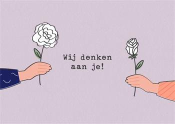 Wij denken aan je